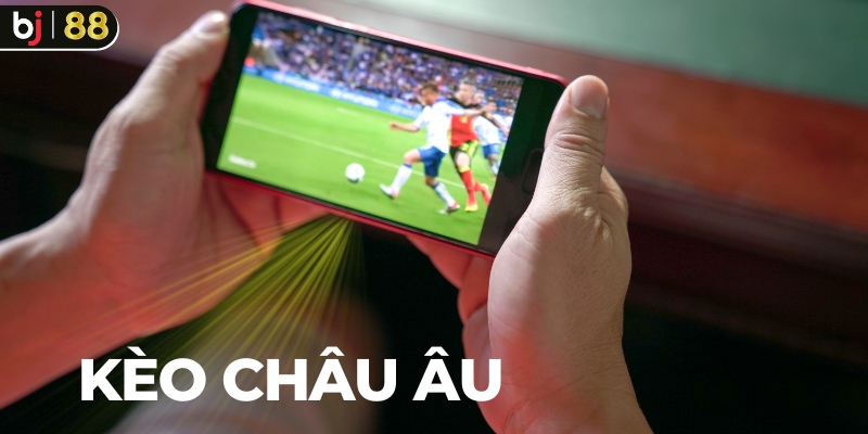 Cách đọc kèo Châu Âu chính xác nhất