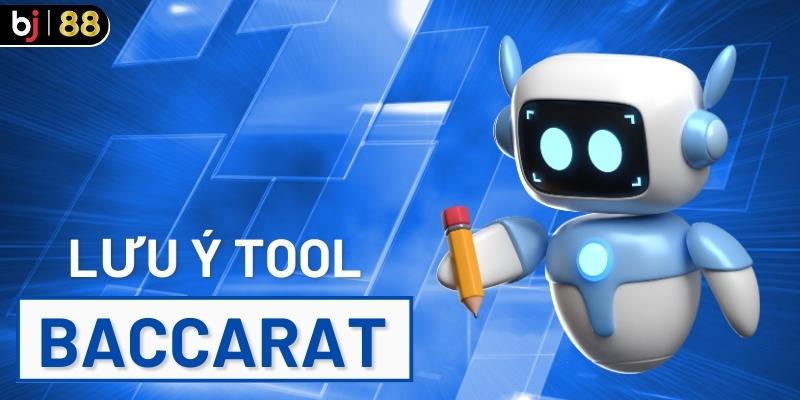 Lưu ý khi sử dụng Tool hack Baccarat